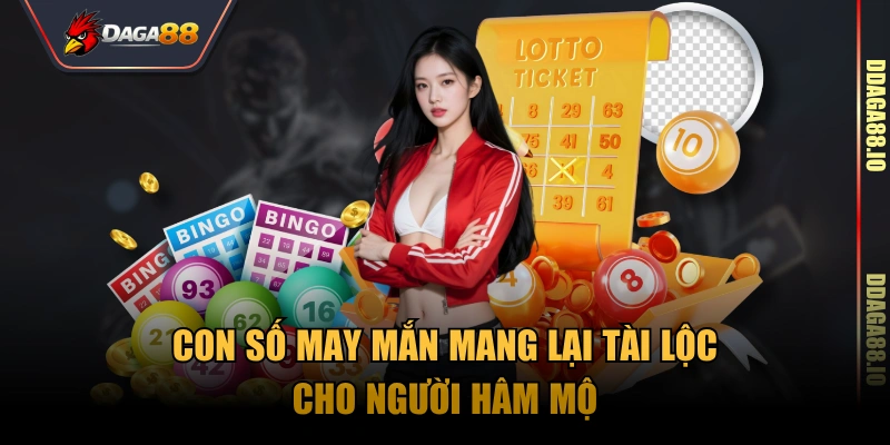 Con số may mắn mang lại tài lộc cho người hâm mộ