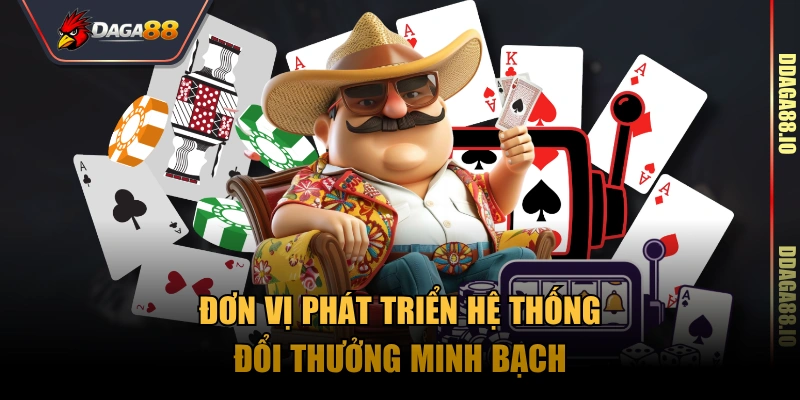 Đơn vị phát triển hệ thống đổi thưởng minh bạch