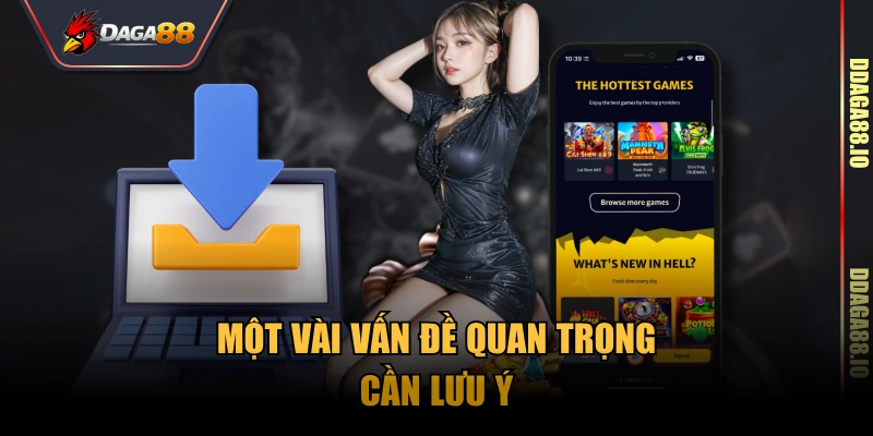 Một vài vấn đề quan trọng cần lưu ý