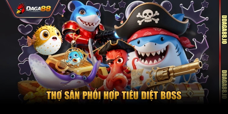 Thợ săn phối hợp tiêu diệt Boss