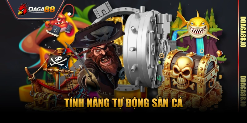 Tính năng tự động săn cá